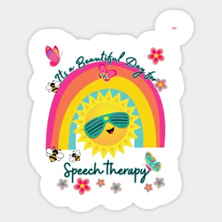 Its a Beautiful Day for Speech Therapy Rainbow Sunshine. Sticker